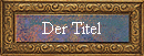 Der Titel