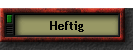 Heftig